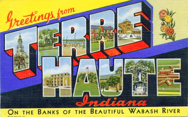 Greetings from Terre Haute