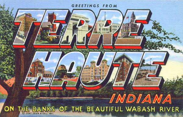 Greetings from Terre Haute
